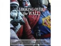 Looking Over the Wall: A Psychological Exploration of Communist and Post Communist Bulgaria