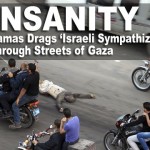 Hamas drags ‘Izraely sympathizer’ through streets of Gaza