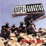 Gospel Gangstas: Y Can’t Da Homiez Hear Me?