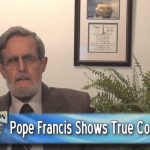 Pope Francis Shows His True Colors