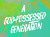 “A God Possessed Generation” with Jentezen Franklin