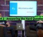 Part 2 – “Answering the Hard Questions” – Real Talk Series