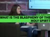 WHAT IS THE BLASPHEMY OF THE HOLY SPIRIT? II Dr. Jonathan Vorce