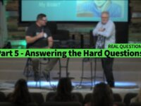 Part 5 – Answering the Hard Questions – Real Talk Series