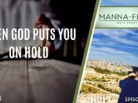 WHEN GOD PUT’S YOU ON HOLD | EPISODE 993