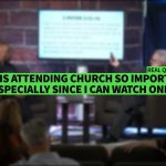 WHY IS ATTENDING CHURCH SO IMPORTANT, ESPECIALLY SINCE I CAN WATCH ONLINE? II Dr. Jonathan Vorce