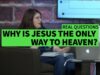 WHY IS JESUS THE ONLY WAY TO HEAVEN? II Dr. Jonathan Vorce