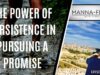 THE POWER OF PERSISTENCE IN PURSUING A PROMISE | EPISODE 995