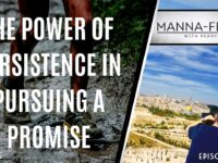THE POWER OF PERSISTENCE IN PURSUING A PROMISE | EPISODE 995