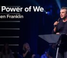 The Power of We | Jentezen Franklin