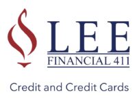 Lee Financial 411   Episode 13 – Credit & Credit Cards