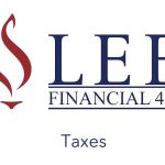 Lee Financial 411   Episode 17 – Taxes