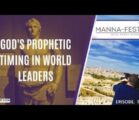 GOD’S PROPHETIC TIMING IN WORLD LEADERS | EPISODE 1005