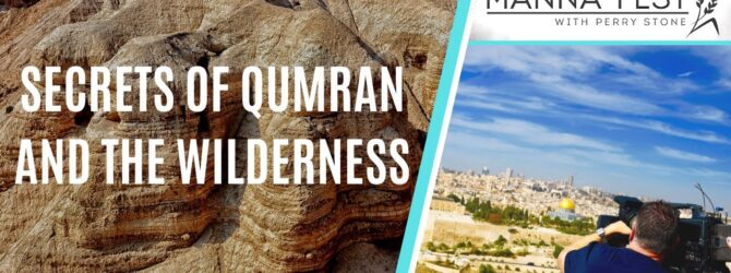 SECRETS OF QUMRAN AND THE WILDERNESS | EPISODE 1006