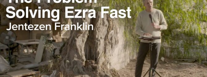 The Problem Solving Ezra Fast | Jentezen Franklin