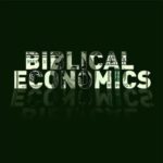 Biblical Economics pt 6