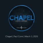 Chapel with Paul Conn