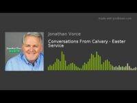 Conversations From Calvary – Easter Service