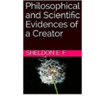 An unbiased exploration on the philosophical evidences and proofs for…