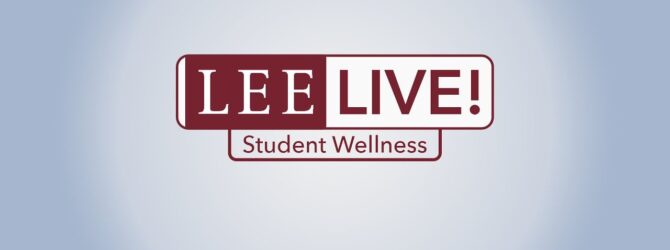 Lee Live! // Student Wellness