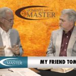 Part 24 Video: My Friend TOM