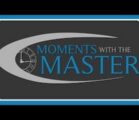 The Lord’s Prayer Moments with the Master Jan 30th