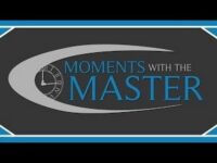 The Lord’s Prayer Moments with the Master Jan 28th