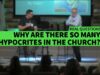 WHY ARE THERE SO MANY HYPOCRITES IN THE CHURCH? II Dr. Jonathan Vorce