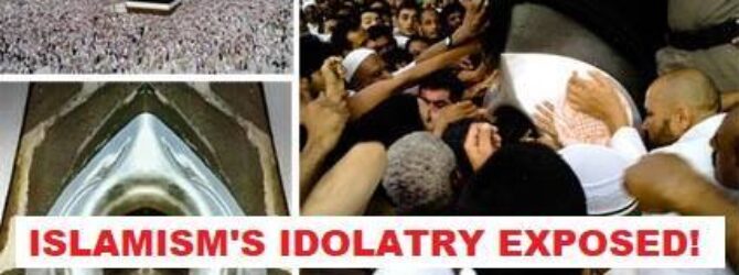 Islamism’s Idolatry Exposed – By 1slam Critiqued