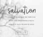 Neither is there salvation in any other: for there is…