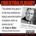 EVOLUTION IS DEAD… (JESUS IS ALIVE. Be BOLD for Him…