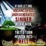 DO YOU REALLY THINK GOD IS GOING TO LET UNREPENTANT…