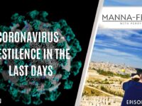 CORONAVIRUS – PESTILENCE IN THE LAST DAYS | EPISODE 1017