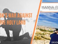 SATAN’S WAR AGAINST THE HOLY LAND | EPISODE 1016