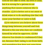 I have a specific question. He says in Romans 14:20-23:…