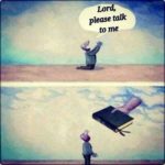 God will speak to us if we read and study…