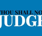 ??Understanding The Meaning Of “Thou Shall Not Judge” I am…