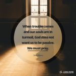 Fear is an indicator that our souls are hungry for…