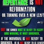 If there’s no repentance of sin there’s no salvation! It…