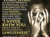 Matt. 7:21-23 21 “Not everyone who calls me Lord will…