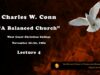 Charles W. Conn on “A Balanced Church”—Lecture 4