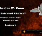 Charles W. Conn on “The Balanced Church”—Lecture 1