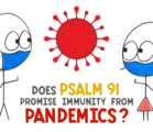 Does Psalm 91 Promise Immunity from Pandemics?