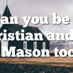Can you be a Christian and…