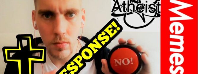 Responding to pop-atheist memes | It needs to be done….