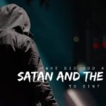 Why did God allow Satan and the demons to sin?…