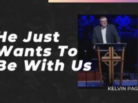 He Just Wants To Be With Us | Kelvin Page