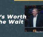 It’s Worth The Wait | Kelvin Page