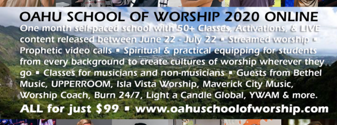OAHU SCHOOL OF WORSHIP 2020 ONLINE