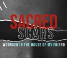 Perry Classics | Sacred Scars: Wounded in the House of my Friend Part 1